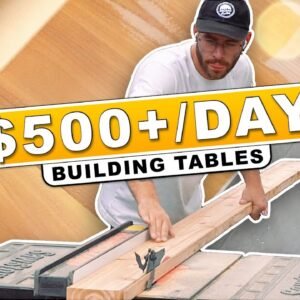 How To Make $500 A Day Woodworking / Building Tables