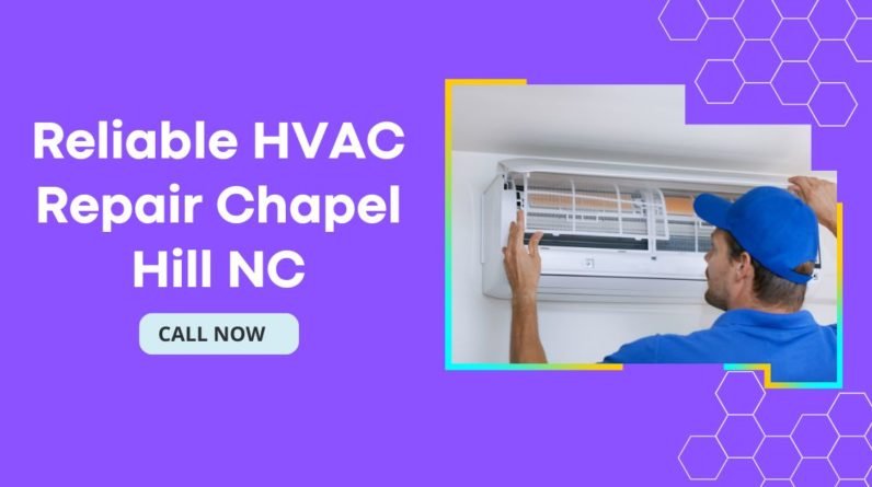 Reliable HVAC Repair Chapel Hill NC
