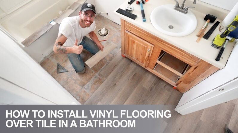 How To Install Vinyl Floors In a Bathroom Over Tile